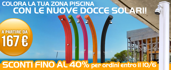 Promozione Docce solari per giardino e piscina maggio 2013