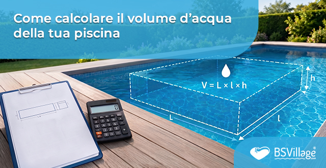 Come calcolare il volume d’acqua della tua piscina