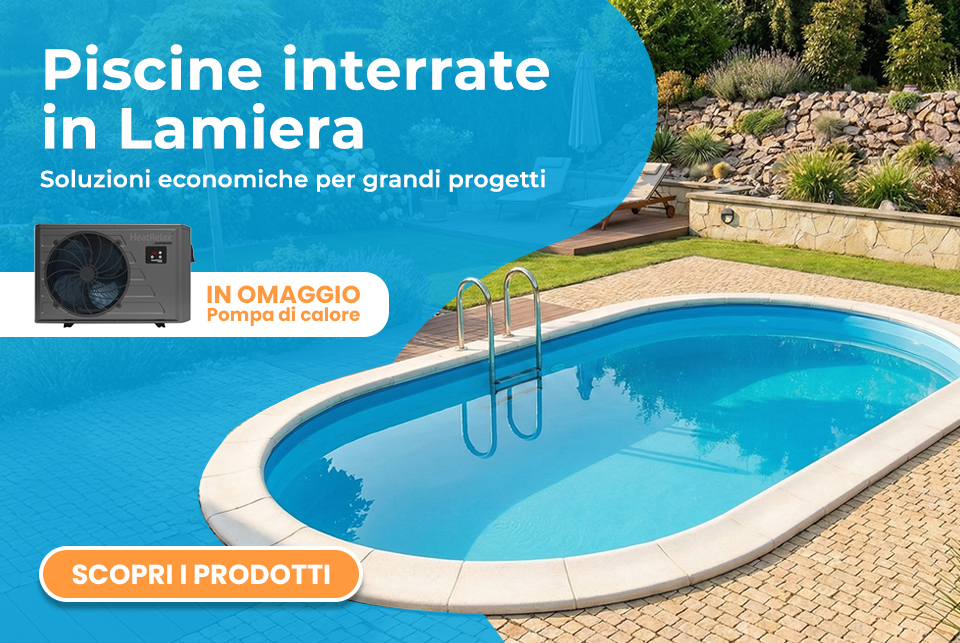Promozione Piscine interrate in Lamiera d'acciaio con Pompa di Calore in Omaggio