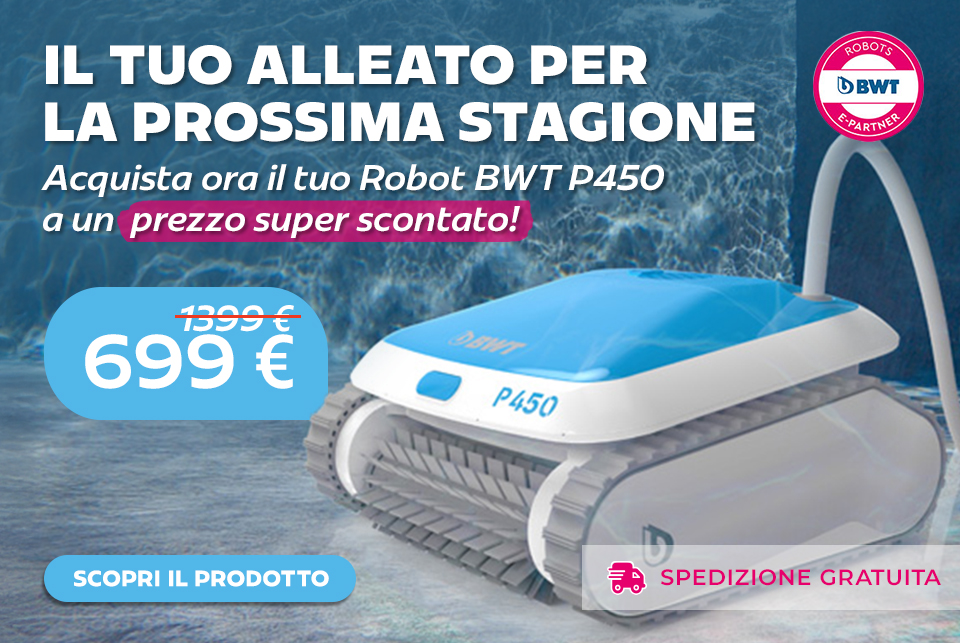 Promozione Robot pulitore piscin P450 BWT a 699 euro