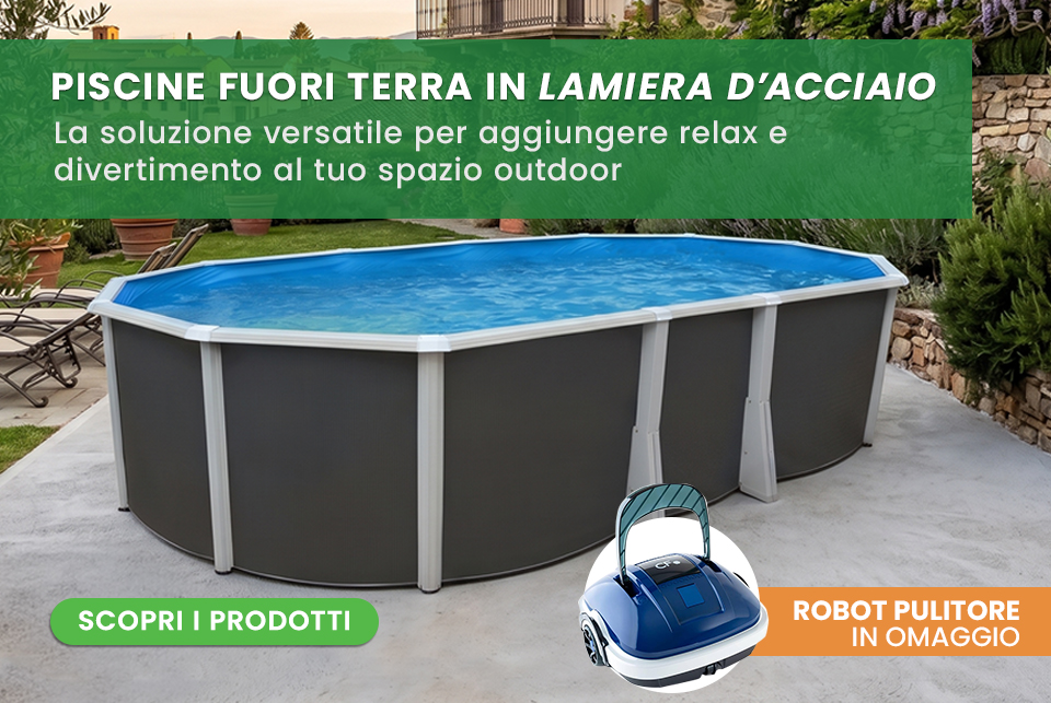 Promozione Piscine fuori terra lamiera d'acciaio in promozione con robot pulitore piscina in omaggio