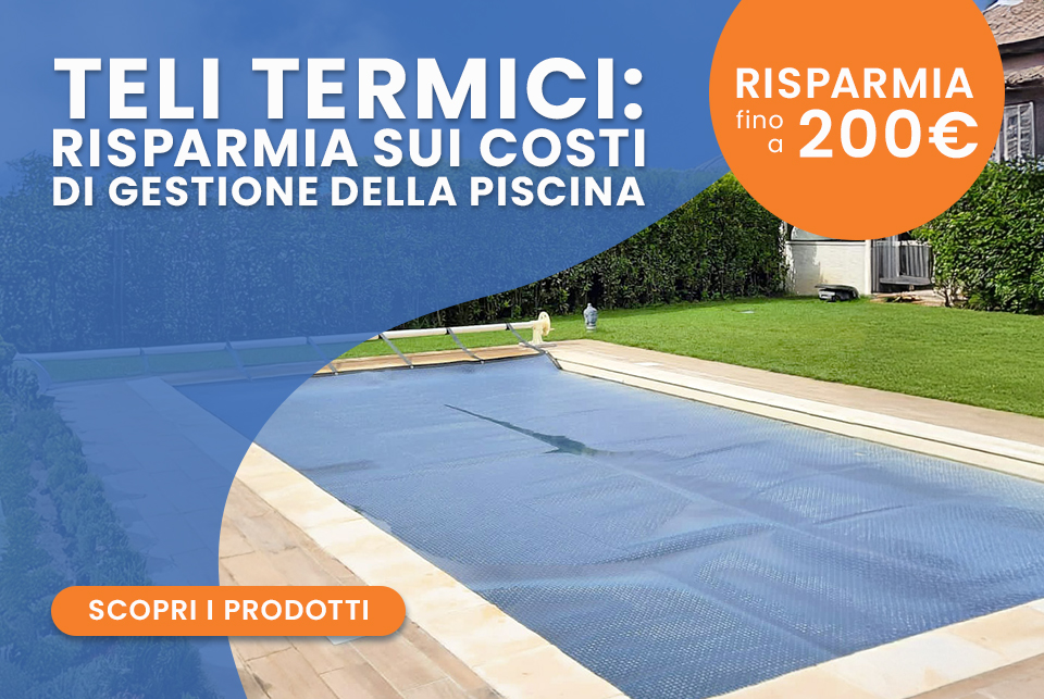 Promozione Teli termici per piscina con buoni sconto