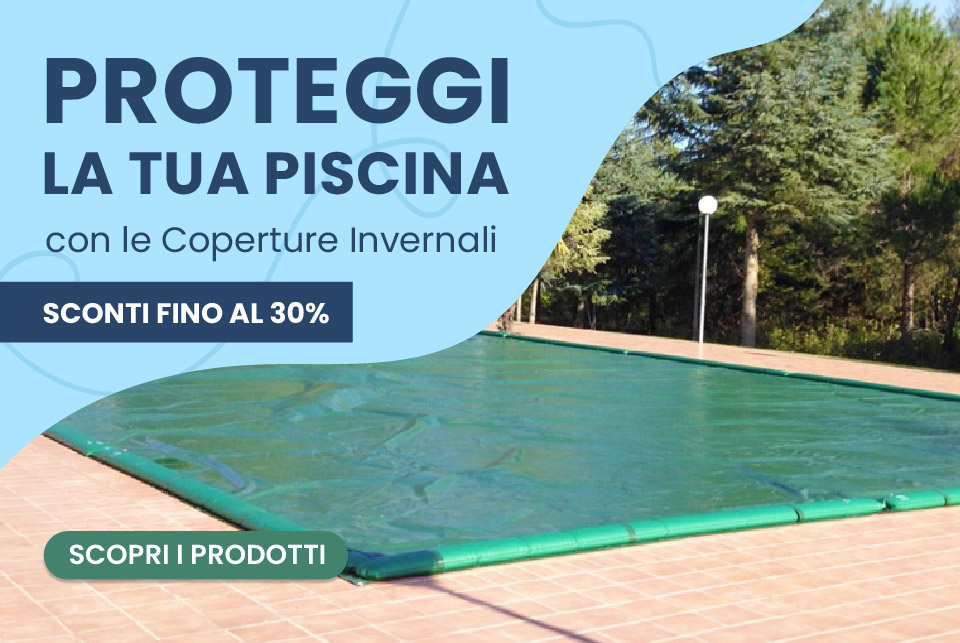 Promozione Proteggi la tua piscina con le coperture invernali