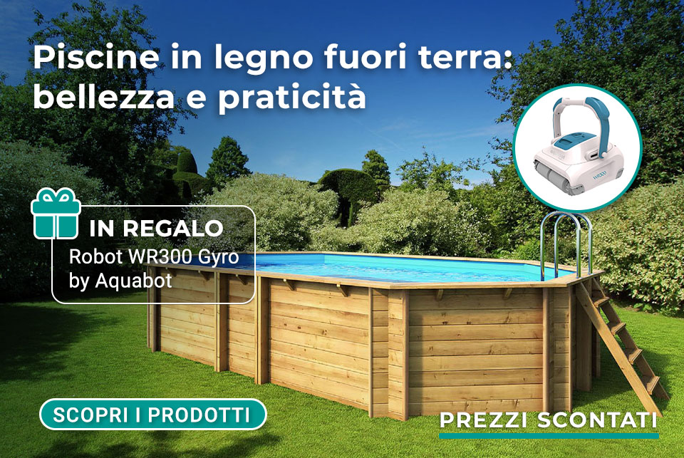 Promozione Piscine in legno con Robot