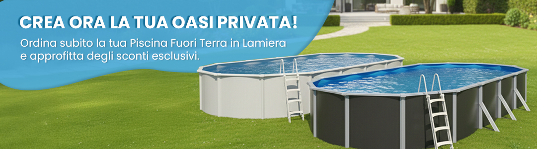Piscine fuori terra in acciaio con sconti esclusivi