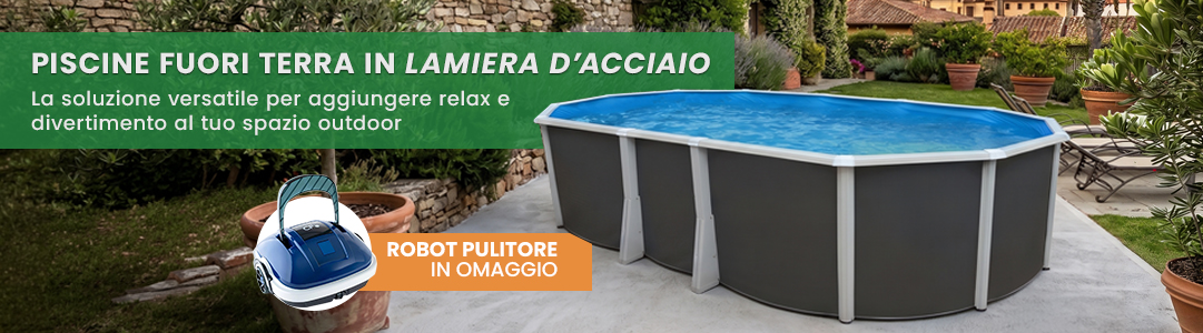 Piscine fuori terra in lamiera con robot omaggio