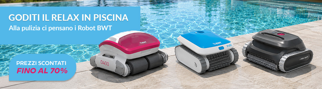 Goditi il relax in piscina con i robot pulitori BWT in sconto