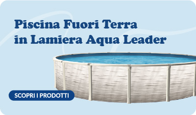 Piscine fuori terra in lamiera Aqua Leader 