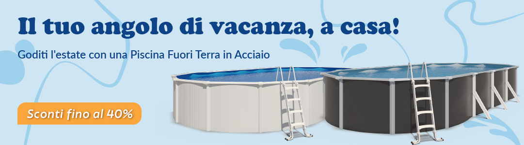 piscine fuori terra acciaio in promo