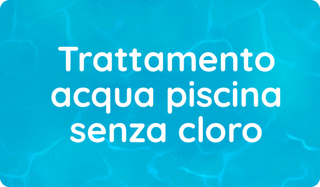 trattamento piscina senza cloro