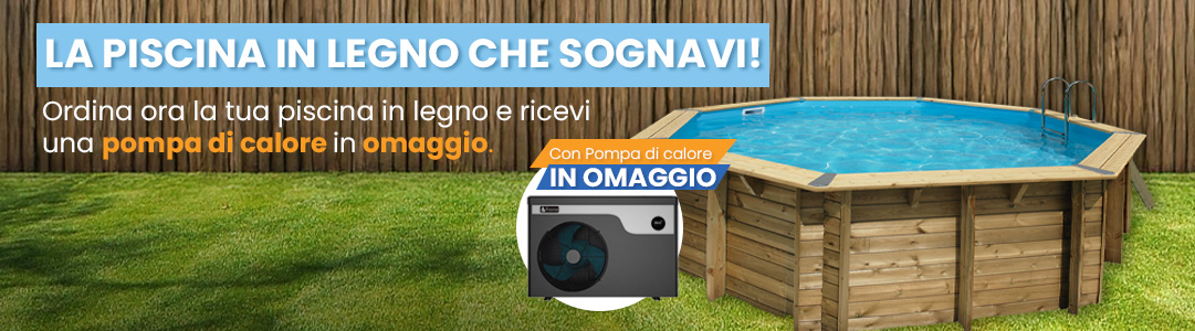 piscina in legno con pompa di calore in omaggio