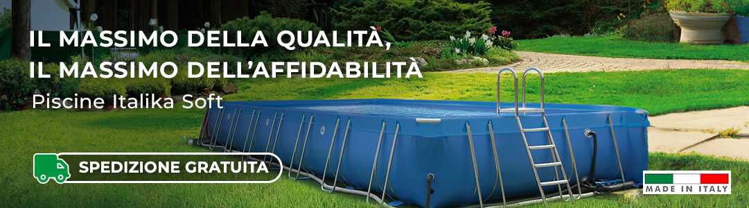 Piscine Italika SOFT con spedizione gratuita