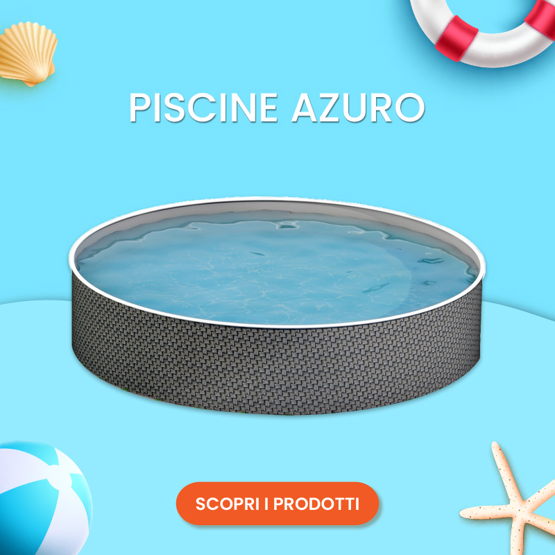 SALDI ESTIVI 2025 - Piscine Azuro