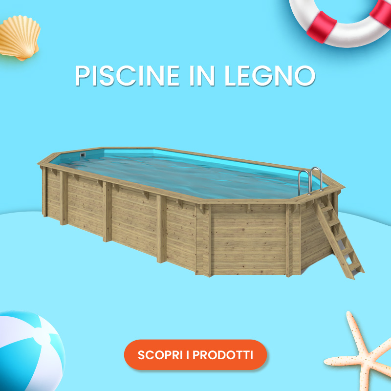 SALDI ESTIVI 2025 - Piscine in legno